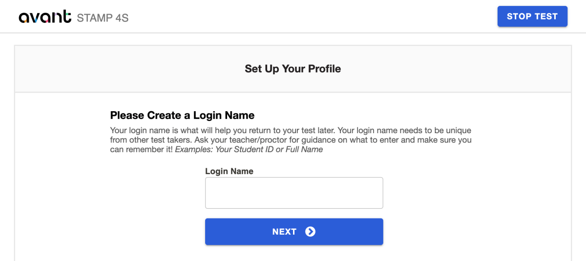 Avant STAMP 4S test screen titled 'Set Up Your Profile.' Instructions ask the user to create a unique login name to return to their test later, with examples such as Student ID or full name. A text box labeled 'Login Name' is provided, along with a blue 'Next' button. A 'Stop Test' button is located in the upper right corner.